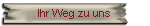 Ihr Weg zu uns